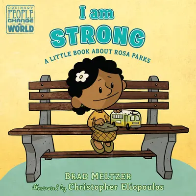Som silný: Malá kniha o Rose Parksovej - I Am Strong: A Little Book about Rosa Parks