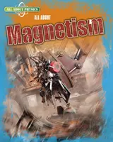 Všetko o magnetizme - All About Magnetism