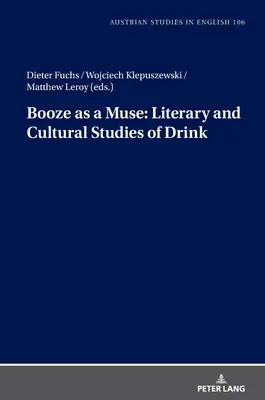 Chlast ako múza: Literárne a kultúrne štúdie o alkohole - Booze as a Muse: Literary and Cultural Studies of Drink