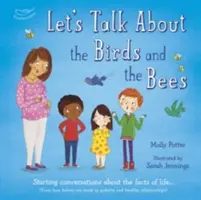 Porozprávajme sa o vtákoch a včelách - Začíname rozhovory o faktoch života - Let's Talk About the Birds and the Bees - Starting conversations about the facts of life