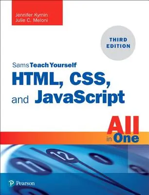 Html, Css a JavaScript všetko v jednom: Html5, Css3 a Es6, Sams Teach Yourself - Html, Css, and JavaScript All in One: Covering Html5, Css3, and Es6, Sams Teach Yourself