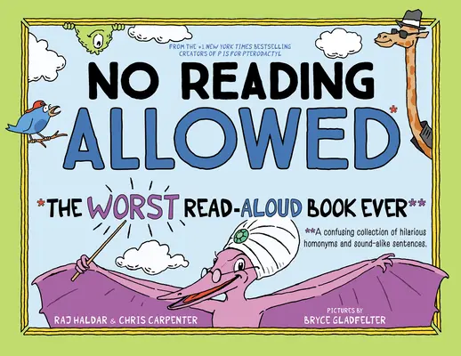 Zákaz čítania: Najhoršia kniha na svete na hlasné čítanie - No Reading Allowed: The Worst Read-Aloud Book Ever