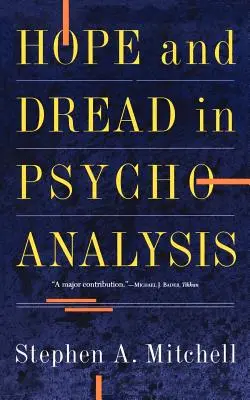 Nádej a strach v pychoanalýze - Hope and Dread in Pychoanalysis
