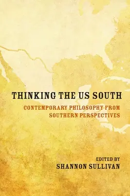 Thinking the Us South (Myslenie o juhu): Súčasná filozofia z južanských perspektív - Thinking the Us South: Contemporary Philosophy from Southern Perspectives