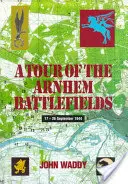 Prehliadka bojísk v Arnheme - A Tour of the Arnhem Battlefields