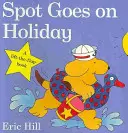 Spot ide na dovolenku - Spot Goes on Holiday