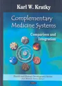 Systémy komplementárnej medicíny - porovnanie a integrácia - Complementary Medicine Systems - Comparison & Integration