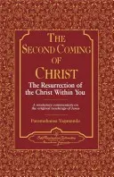 Druhý príchod Krista: Vzkriesenie Krista v tebe, zjavujúci komentár k pôvodnému Ježišovmu učeniu - The Second Coming of Christ: The Resurrection of the Christ Within You, a Revelatory Commentary on the Original Teachings of Jesus