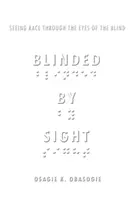 Zaslepený pohľadom: Vidieť rasu očami slepého - Blinded by Sight: Seeing Race Through the Eyes of the Blind