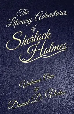 Literárne dobrodružstvá Sherlocka Holmesa 1. diel - The Literary Adventures of Sherlock Holmes Volume 1