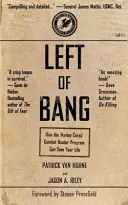 Left of Bang: Ako vám môže program Combat Hunter námornej pechoty zachrániť život - Left of Bang: How the Marine Corps' Combat Hunter Program Can Save Your Life