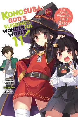 Konosuba: (Light Novel): Malá sestra arcimága - Konosuba: God's Blessing on This Wonderful World!, Vol. 11 (Light Novel): The Arch-Wizards Little Sister