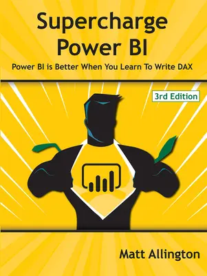 Supercharge Power Bi: Power Bi je lepší, keď sa naučíte písať Dax - Supercharge Power Bi: Power Bi Is Better When You Learn to Write Dax