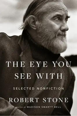 Oko, ktorým vidíš: Vybraná literatúra faktu - The Eye You See with: Selected Nonfiction