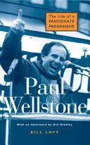 Paul Wellstone: Život vášnivého pokrokára - Paul Wellstone: The Life of a Passionate Progressive
