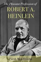 Príjemné povolanie Roberta A. Heinleina - Pleasant Profession of Robert A. Heinlein