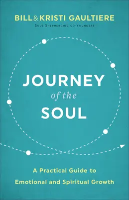 Cesta duše: Praktický sprievodca emocionálnym a duchovným rastom - Journey of the Soul: A Practical Guide to Emotional and Spiritual Growth
