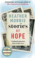 Príbehy nádeje - Hľadanie inšpirácie v každodennom živote - Stories of Hope - Finding Inspiration in Everyday Lives