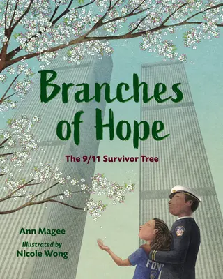 Vetvy nádeje: Strom pozostalých z 11. septembra - Branches of Hope: The 9/11 Survivor Tree