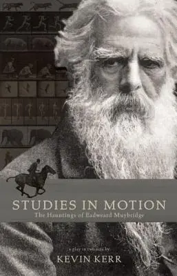 Štúdie v pohybe: Strašidlá Eadwearda Muybridgea - Studies in Motion: The Hauntings of Eadweard Muybridge