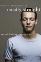 Mostly Straight: Sexuálna fluidita medzi mužmi - Mostly Straight: Sexual Fluidity Among Men