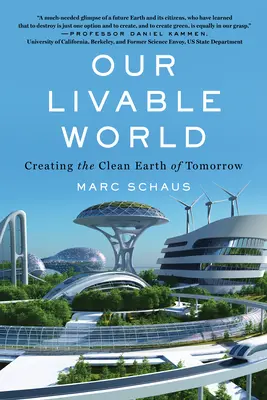 Náš obývateľný svet: Vytváranie čistej Zeme zajtrajška - Our Livable World: Creating the Clean Earth of Tomorrow