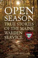 Otvorená sezóna: Skutočné príbehy zo služby strážcov v štáte Maine - Open Season: True Stories of the Maine Warden Service