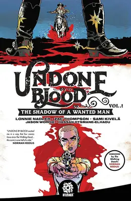 Undone by Blood: Alebo tieň hľadaného muža - Undone by Blood: Or the Shadow of a Wanted Man