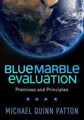 Hodnotenie modrého mramoru: Predpoklady a princípy - Blue Marble Evaluation: Premises and Principles