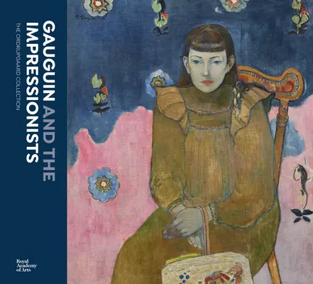 Gauguin a impresionisti: Zbierka Ordrupgaard - Gauguin and the Impressionists: The Ordrupgaard Collection