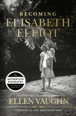 Stať sa Elisabeth Elliotovou - Becoming Elisabeth Elliot