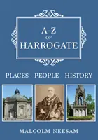A-Z Harrogate - miesta-ľudia-história - A-Z of Harrogate - Places-People-History