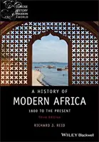 Dejiny modernej Afriky: od roku 1800 po súčasnosť - A History of Modern Africa: 1800 to the Present