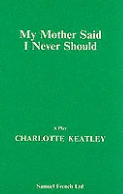 Moja matka povedala, že by som nikdy nemala - My Mother Said I Never Should
