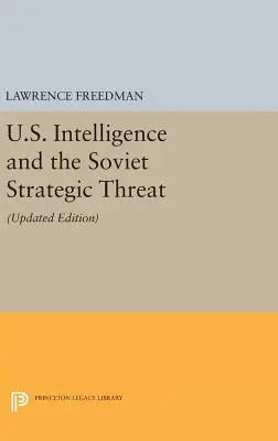 Spravodajské služby USA a sovietska strategická hrozba: Aktualizované vydanie - U.S. Intelligence and the Soviet Strategic Threat: Updated Edition