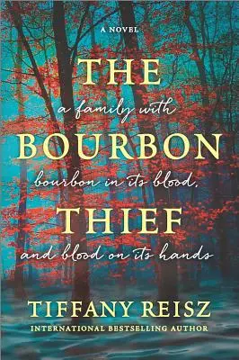 Zlodej burbonu: Bourbon Bourbon: južanská gotika - The Bourbon Thief: A Southern Gothic Novel