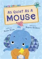 Tichý ako myška - (Turquoise Early Reader) - As Quiet As A Mouse - (Turquoise Early Reader)