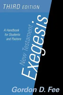 Exegéza Nového zákona, tretie vydanie: Príručka pre študentov a pastierov - New Testament Exegesis, Third Edition: A Handbook for Students and Pastors