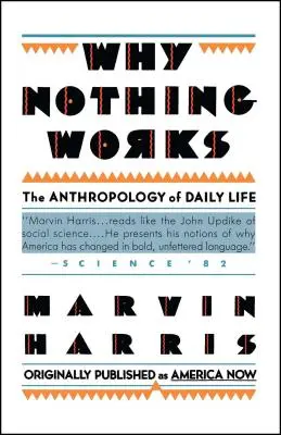 Prečo nič nefunguje: Antropológia každodenného života - Why Nothing Works: The Anthropology of Daily Life