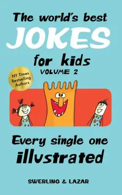 Najlepšie vtipy pre deti na svete, 2. diel: každý jeden ilustrovaný - The World's Best Jokes for Kids, Volume 2: Every Single One Illustrated