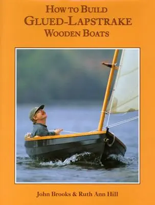 Ako sa stavajú drevené lode z lepeného dreva - How to Build Glued-Lapstrake Wooden Boats