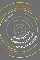 Jane Austenová, Virginia Woolfová a svetový realizmus - Jane Austen, Virginia Woolf and Worldly Realism