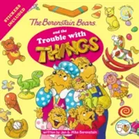 Medvedíky Berenstainove a problémy s vecami: Vrátane samolepiek! - The Berenstain Bears and the Trouble with Things: Stickers Included!