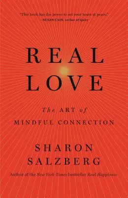 Skutočná láska: Umenie uvedomelého spojenia - Real Love: The Art of Mindful Connection