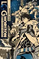 Log Horizon, Vol. 7 (Light Novel): Pútnik, zv: Zlato Kunie - Log Horizon, Vol. 7 (Light Novel): The Gold of the Kunie