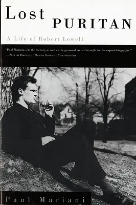Stratený puritán: Život Roberta Lowella - Lost Puritan: A Life of Robert Lowell