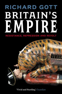 Britské impérium: Britské kráľovstvo: odpor, represie a vzbura - Britain's Empire: Resistance, Repression and Revolt