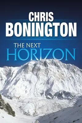 Ďalší horizont: Od Eigeru k južnej stene Annapurny - The Next Horizon: From the Eiger to the South Face of Annapurna