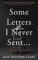 Niektoré listy, ktoré som nikdy neposlal... - (A jeden alebo dva, ktoré som poslal) - Some Letters I Never Sent... - (And one or two I did)