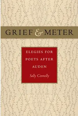 Smútok a meter: Elegie pre básnikov po Audenovi - Grief and Meter: Elegies for Poets After Auden